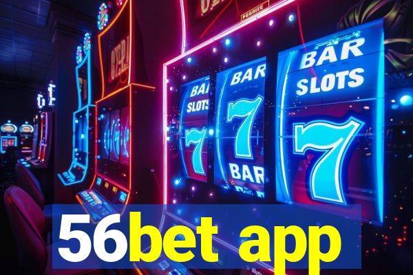 56bet app